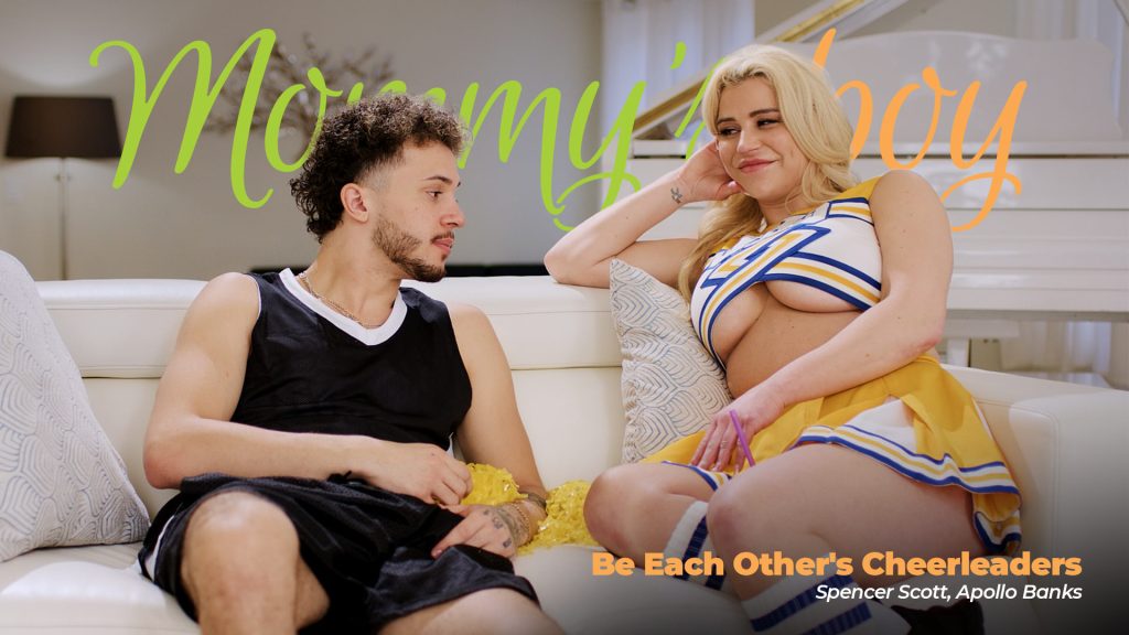 Mommys Boy - Be Each Other's Cheerleaders - Spencer Scott, Apollo Banks - Full Video Porn!