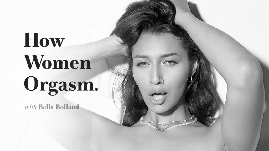 How Women Orgasm – Bella Rolland - Full Video Porn!