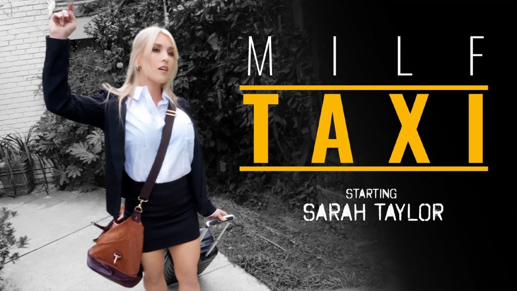 Milf Taxi – Living in the Moment – Sarah Taylor, Calvin Hardy - Full Video Porn!