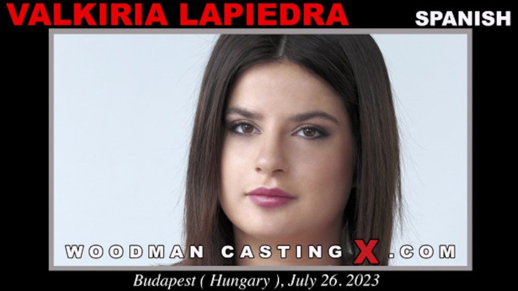 Woodman Casting X - Valkiria Lapiedra casting - Full Video Porn!