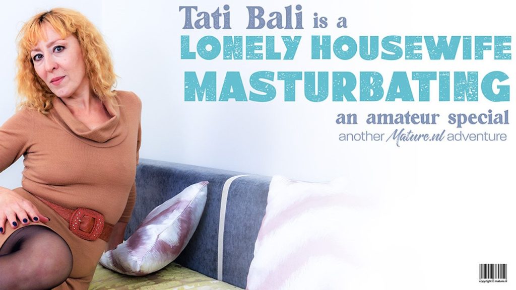 MatureNL - Tati Bali is a horny housewife that loves to play with her wet shaved pussy when she’s alone - Full Video Porn!