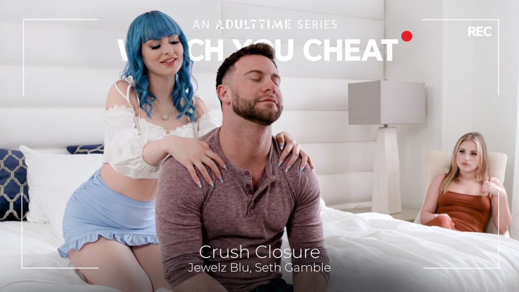 Watch You Cheat – Crush Closure – Seth Gamble, Jewelz Blu - Full Video Porn!