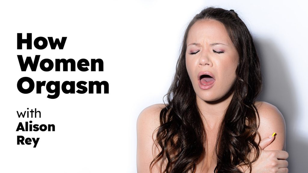 How Women Orgasm – Alison Rey - Full Video Porn!