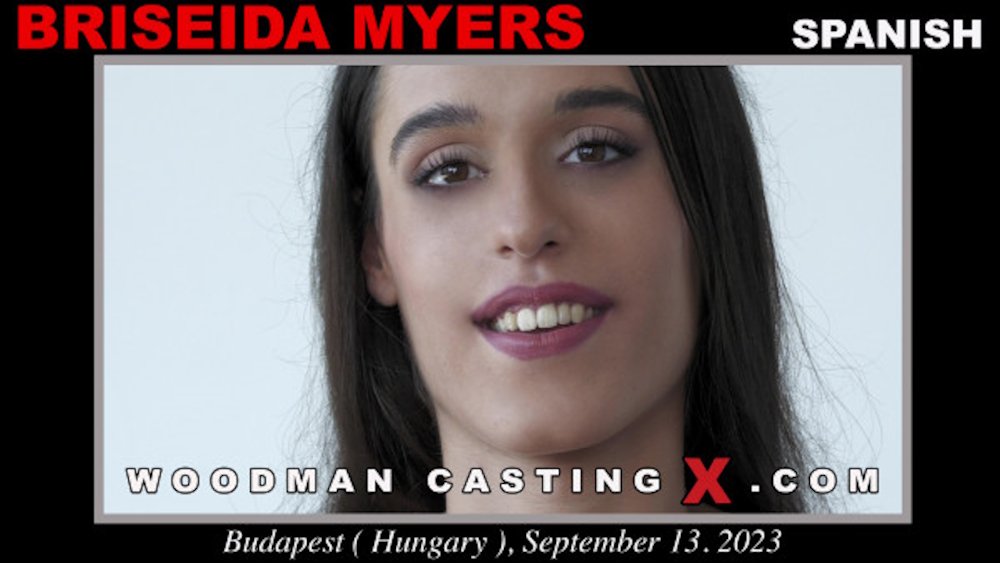 Woodman Casting X - Briseida Myers casting - Full Video Porn!