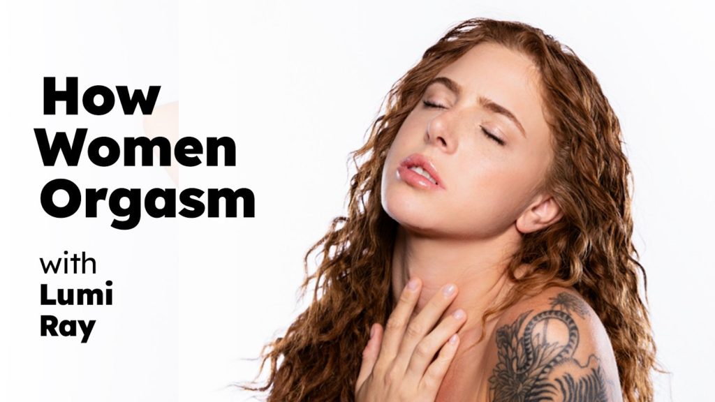 How Women Orgasm – Lumi Ray - Full Video Porn!
