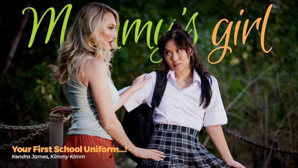 Mommy’s Girl – Your First School Uniform – Kendra James, Kimmy Kimm - Full Video Porn!