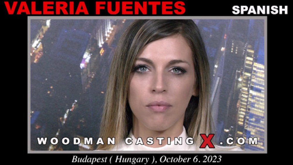 Woodman Casting X - Valeria Fuentes casting - Full Video Porn!