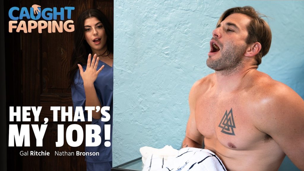 Caught Fapping – Hey, That’s MY Job – Nathan Bronson, Gal Ritchie - Full Video Porn!