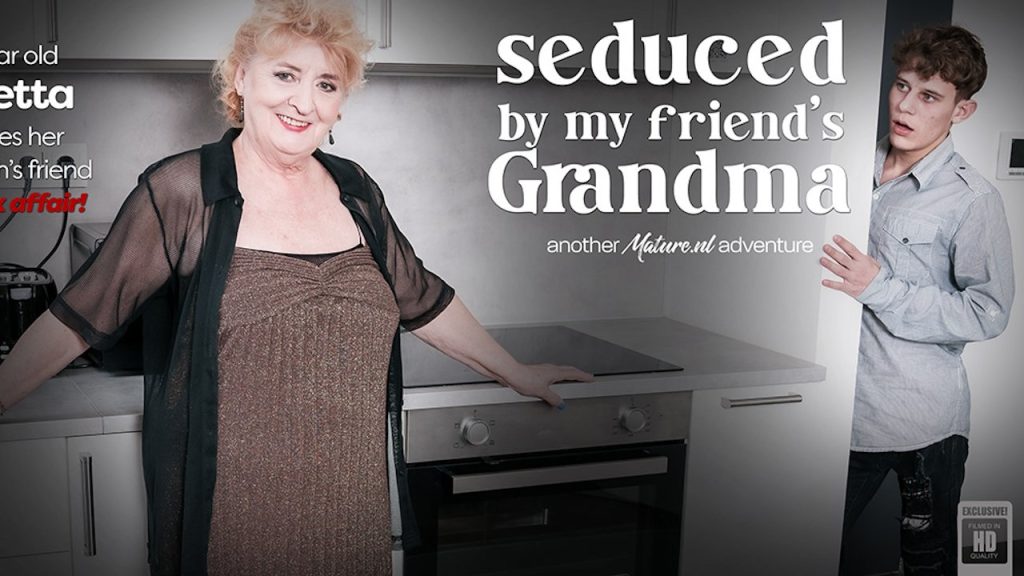 MatureNL - Curvy 72 year old granny Noretta seduces her grandson’s best friend to fuck her hard on the couch - Full Video Porn!