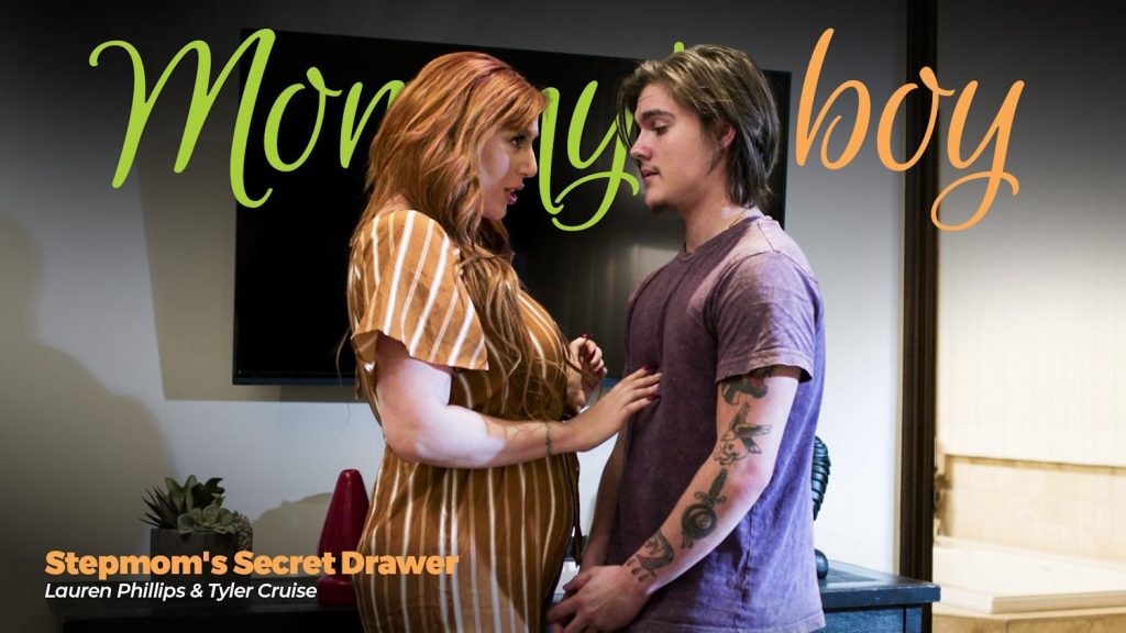 Mommys Boy - Stepmom’s Secret Drawer – Lauren Phillips, Tyler Cruise - Full Video Porn!