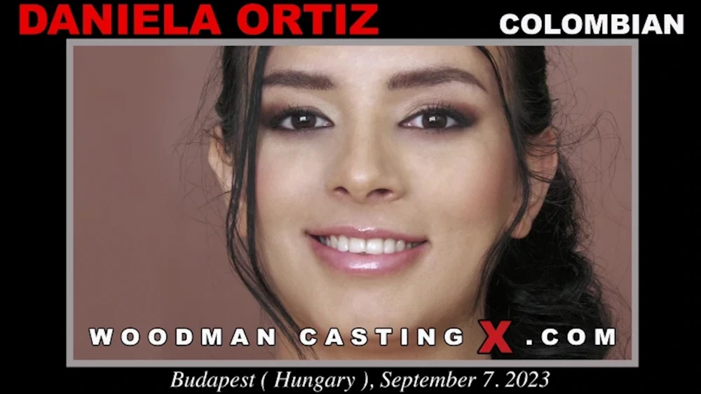 Woodman Casting X - Daniela Ortiz Casting - Full Video Porn!