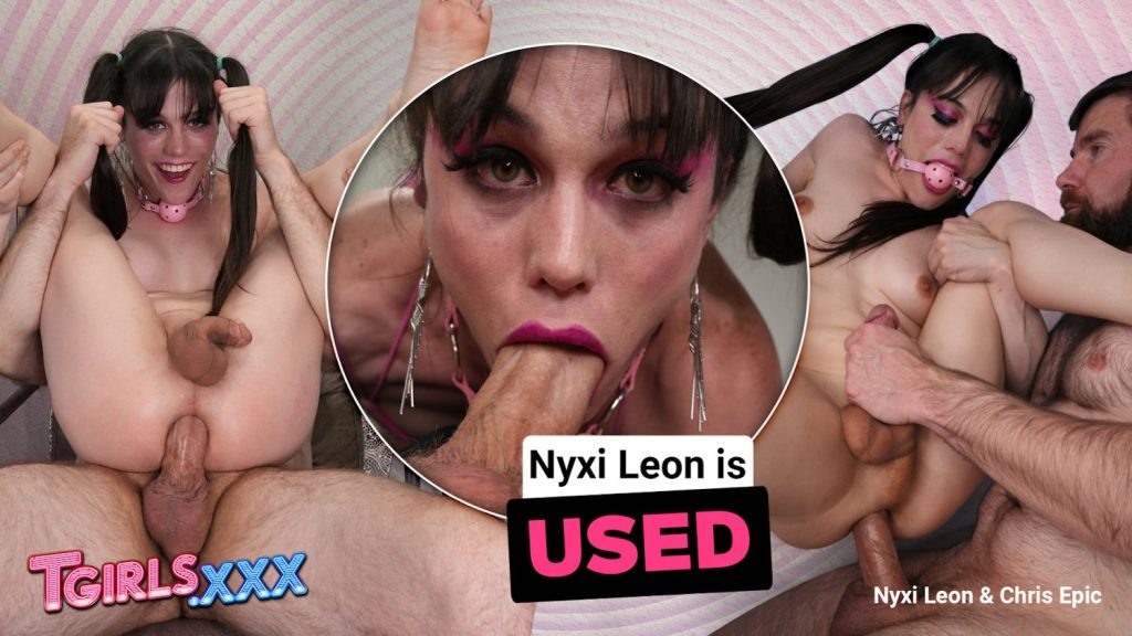 TGirlsXXX - Nyxi Leon is USED - Full Video Porn