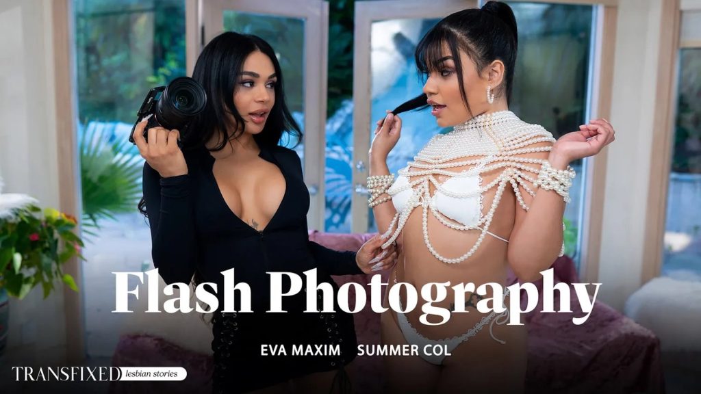 Transfixed - Flash Photography – Eva Maxim, Summer Col - Full Video Porn