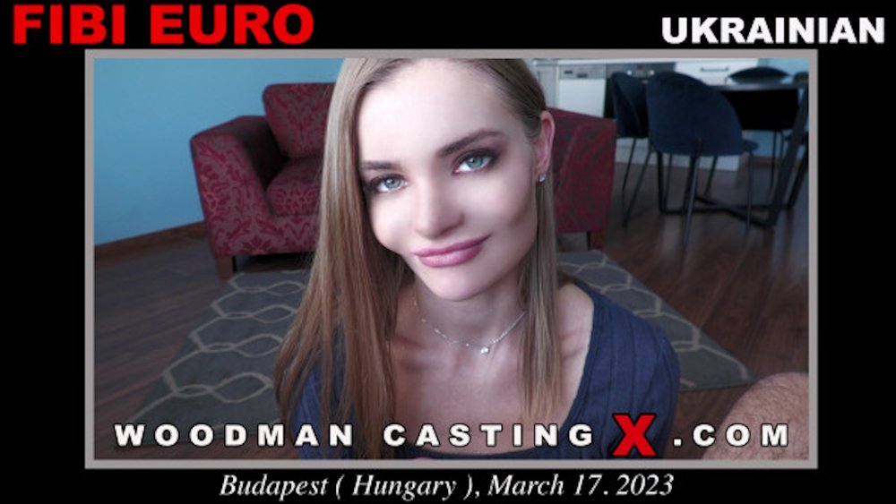 Woodman Casting X - Fibi Euro casting - Full Video Porn