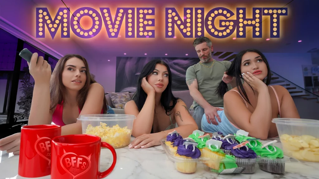BFFS - There Is Nothing Like Movie Night - Sophia Burns, Holly Day, Nia Bleu, Mike Mancini - Full Video Porn