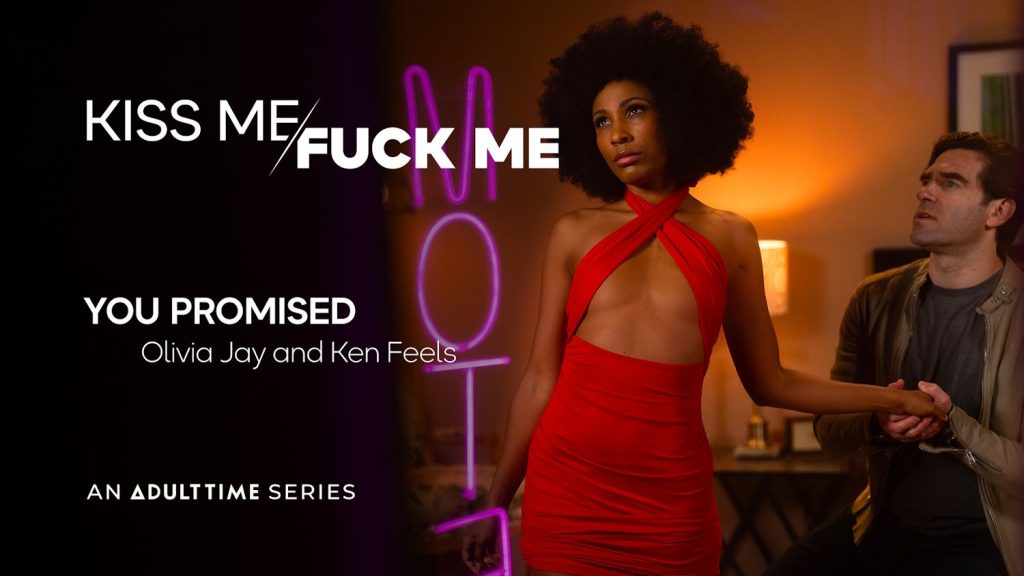 Kiss Me / Fuck Me – You Promised – Olivia Jay, Ken Feels - Full Video Porn