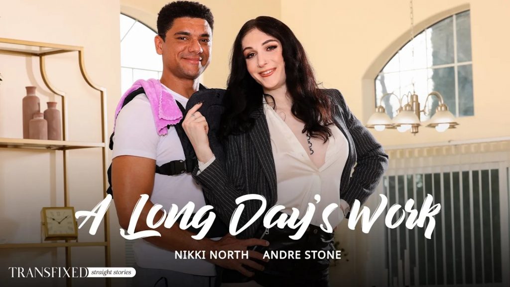 Transfixed - A Long Day’s Work – Nikki North, Andre Stone - Full Video Porn