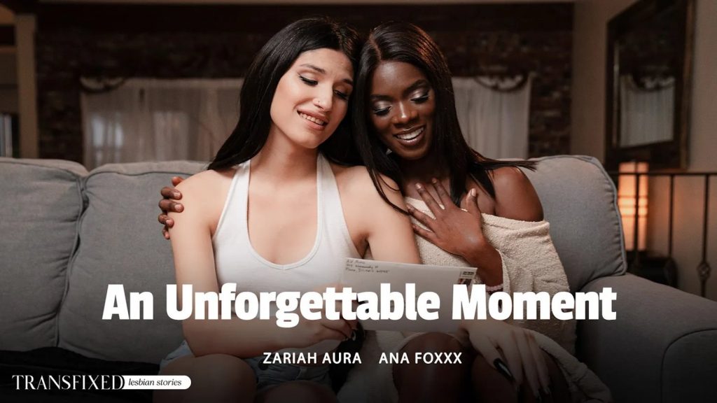 Transfixed - An Unforgettable Moment – Ana Foxxx, Zariah Aura - Full Video Porn