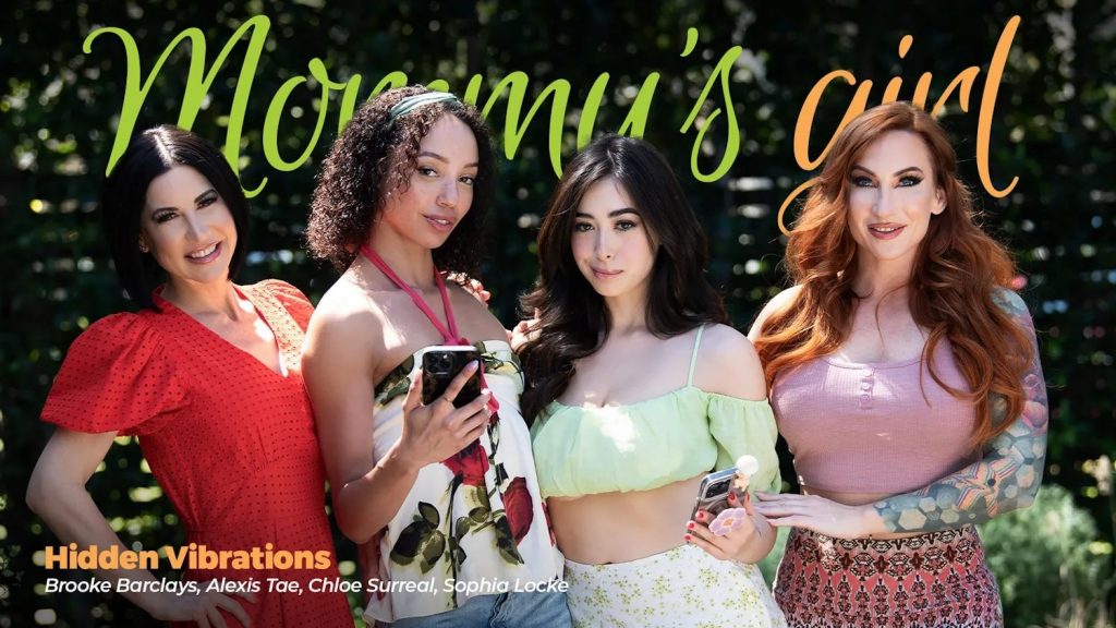 Mommy’s Girl – Hidden Vibrations – Alexis Tae, Chloe Surreal, Sophia Locke, Brooke Barclays - Full Video Porn